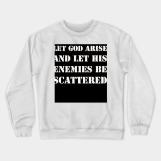 Let God arise Crewneck Sweatshirt